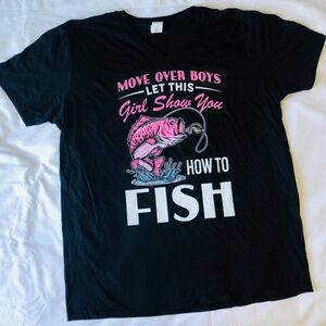 Brand New Let This Girl Show You How To Fish Size XL Gildan 100% Cotton No Tag F